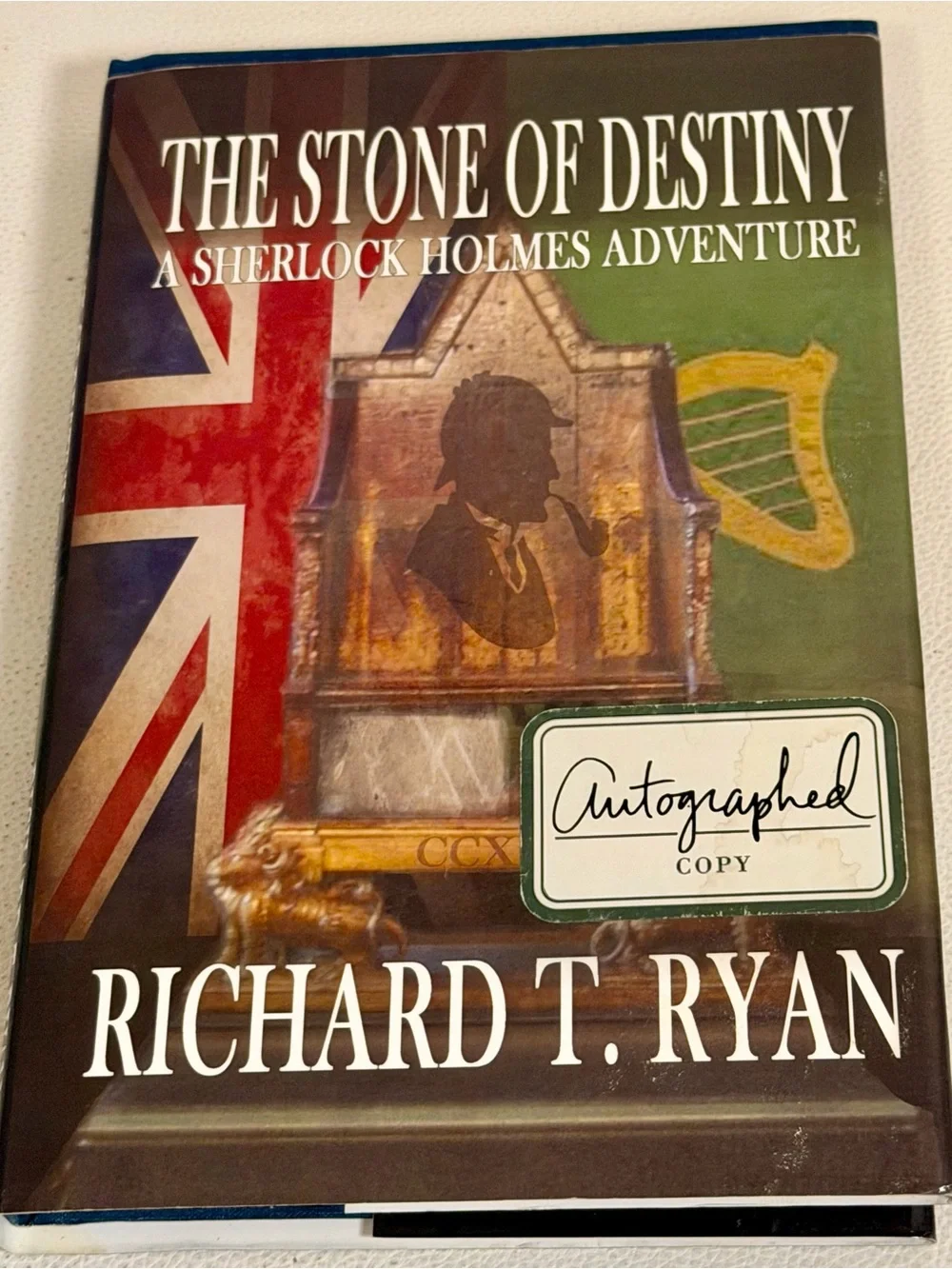 SIGNED Stone of Destiny Sherlock Holmes Adventure Richard T Ryan HC 1st Ed 2017